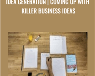 Idea Generation | Coming up with killer business ideas - Evan Kimbrell