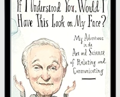 My Adventures in the Art and Science of Relating and Communicating - Alan Alda