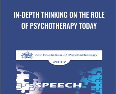 In-Depth Thinking on the Role of Psychotherapy Today - Esther Perel