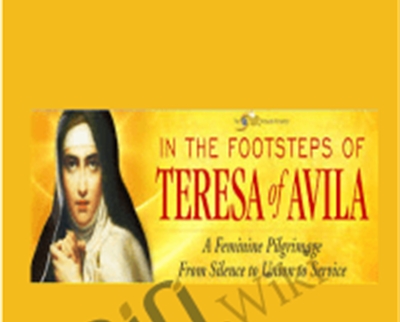 In the Footsteps of Teresa of Avila - Mirabai Starr