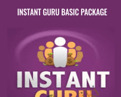 Instant Guru Basic Package - Instant Guru