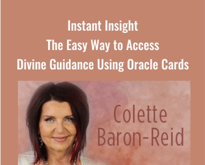 Instant Insight -The Easy Way to Access Divine Guidance Using Oracle Cards - Colette Baron-Reid