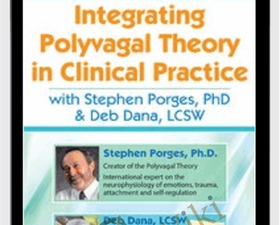 Integrating Polyvagal Theory in Clinical Practice - Stephen Porges