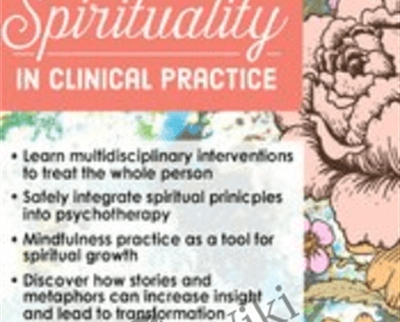 Integrating Your Clients Spirituality in Clinical Practice - Heidi Schreiber-Pan