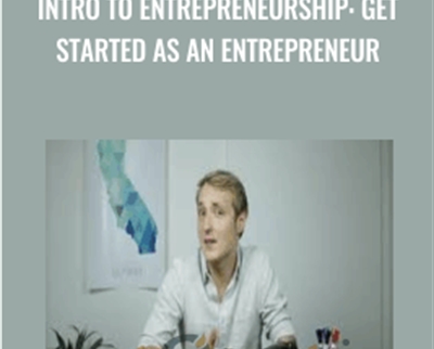 Intro to Entrepreneurship: Get started as an Entrepreneur - Evan Kimbrell