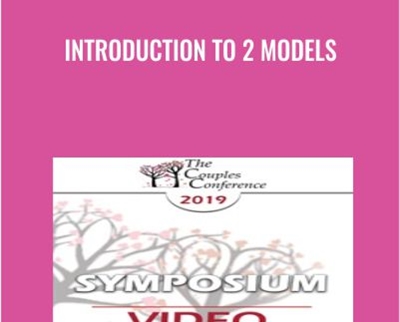 Introduction to 2 Models - Sue Johnson and Stan Tatkin