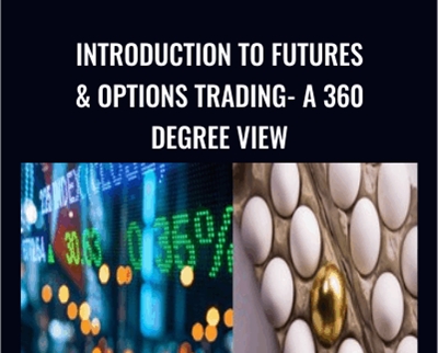 Introduction to Futures and Options trading - A 360 degree view