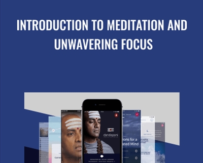 Introduction to Meditation and Unwavering Focus - Dandapani