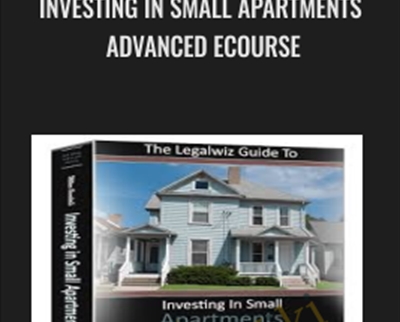 Investing In Small Apartments Advanced eCourse - William Bronchick