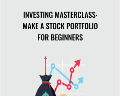Investing Masterclass: Make A Stock Portfolio For Beginners - Anonymously