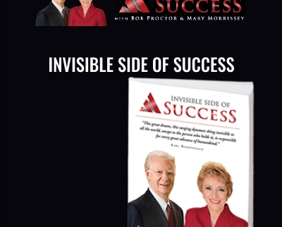 Invisible Side of Success - Bob Proctor and Mary Morrissey