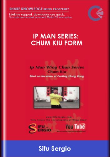 Ip Man Series: Chum Kiu Form  -  Sifu Sergio