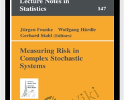 Measuring Risk In Complex Stochastic Systems - J.Franke and W. Hardle and G. Stahl