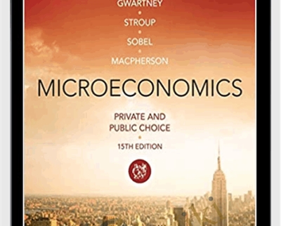 Microeconomics Private And Public Choice - James Gwartney