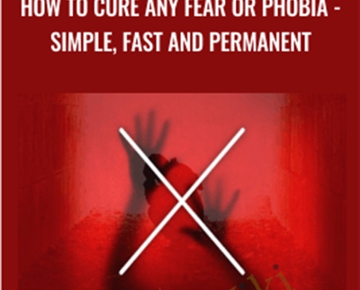 How to Cure any FEAR or PHOBIA - simple