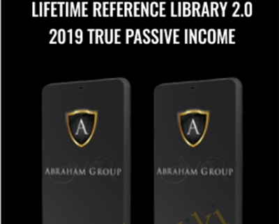 Lifetime Reference Library 2.0 2019 True Passive Income - Jay Abraham