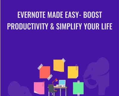 Evernote Made Easy - Boost Productivity and Simplify Your Life - Ivan Yordanov
