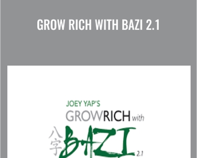Joey Yaps Grow Rich with Bazi 2.1 - Joey Yap
