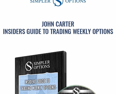 Insiders guide to Trading Weekly Options - John Carter