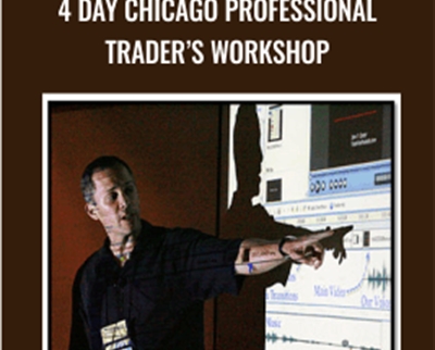 4 Day Chicago Professional Traders Workshop - John Carter and Hubert Senters