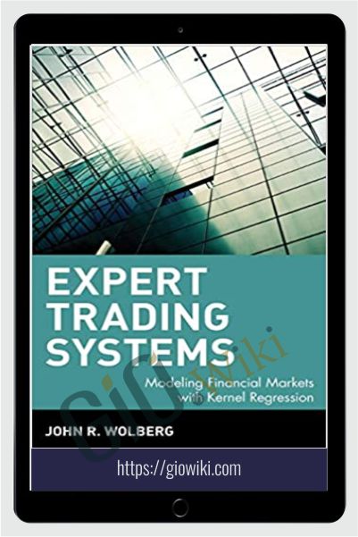 Expert Trading Systems - John R. Wolberg