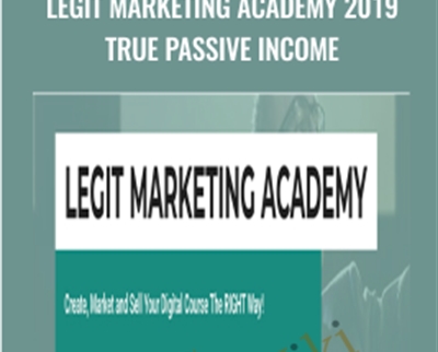Legit Marketing Academy 2019 True Passive Income - Jon Penberthy