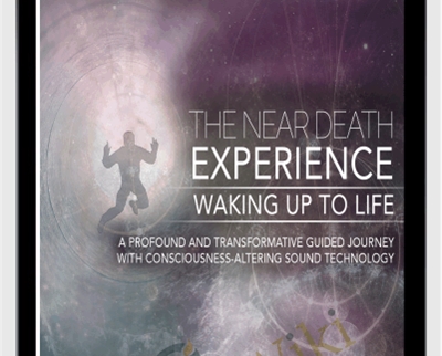 iAwake Technologies -The Near Death Experience - Jonathan Robinson and Douglas Prater