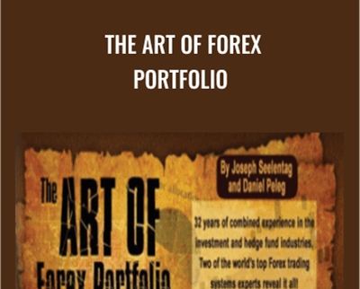 The Art Of Forex Portfolio - Joseph Seelentag and Daniel Peleg