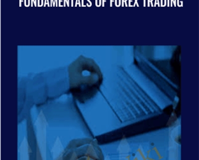 Fundamentals of Forex Trading - Joshua Garrison