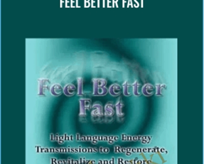 Feel Better Fast - Judy Satori