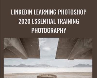 Linkedin Learning Photoshop 2020 Essential Training Photography - Julieanne Kost