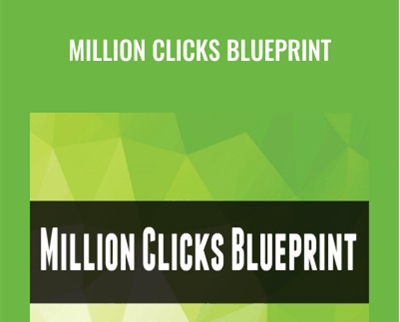 Million Clicks Blueprint - Justin Brooke