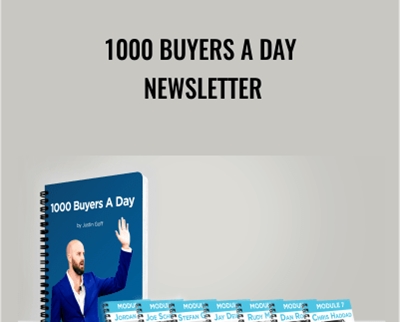 1000 Buyers a Day Newsletter - Justin Goff