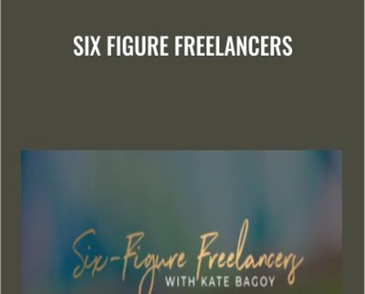 Six Figure Freelancers - Kate Bagoy