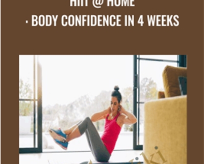 HIIT @ Home: Body Confidence in 4 Weeks - Katrina Hurst