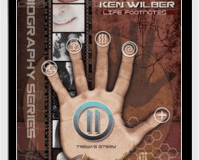 Life Footnotes Volume 2 Treyas Story - Ken Wilber