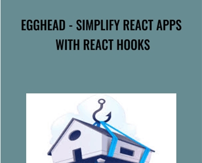 Egghead - Simplify React Apps with React Hooks - Kent C. Dodds