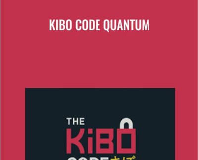 Kibo Code QUANTUM - Steven Clayton and Aidan Booth