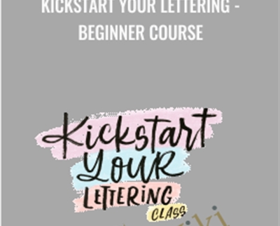Kickstart Your Lettering -Beginner Course - Veronica Zubek