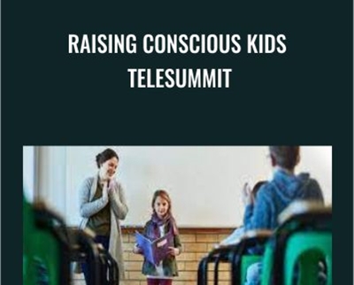 Raising Conscious Kids Telesummit - Kim Primatic