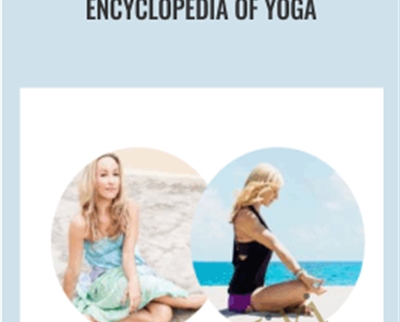 Encyclopedia of Yoga - Kino MacGregor