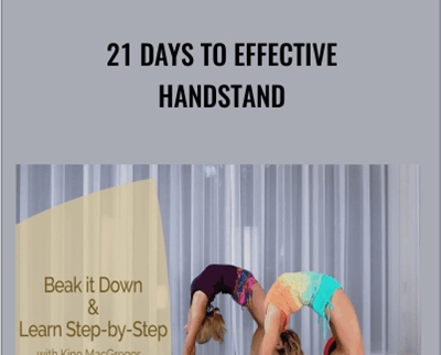 21 Days to Effective Handstand - Kino MacGregor and Kerri Verna