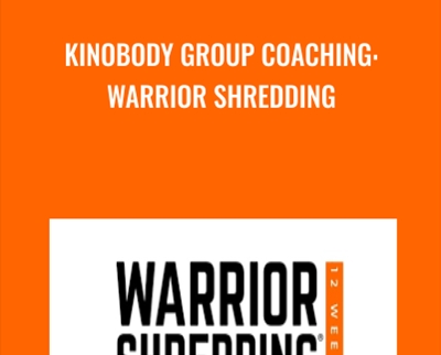 Kinobody Group Coaching: Warrior Shredding - Greg OGallagher