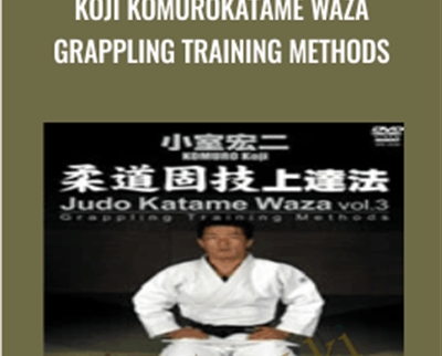 Katame Waza Grappling Training Methods - Koji Komuro