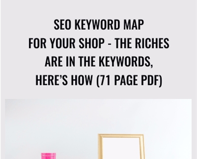 SEO KEYWORD MAP For Your Shop-THE RICHES ARE IN THE KEYWORDS
