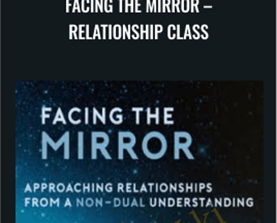Facing The Mirror - Relationship Class - Kyle Hoobin