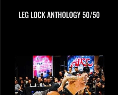 Leg Lock Anthology 50/50 - Lachlan Giles