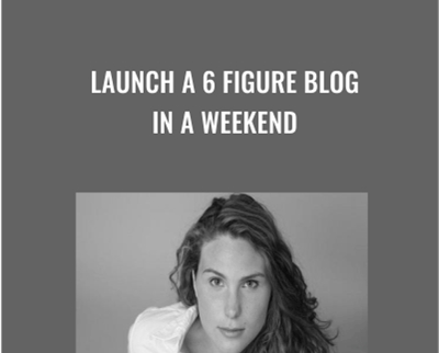 Launch A 6 Figure Blog In A Weekend - Brittany Lynch