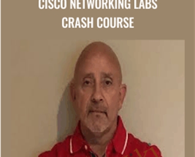 Cisco Networking Labs Crash Course - Lazaro (Laz) Diaz