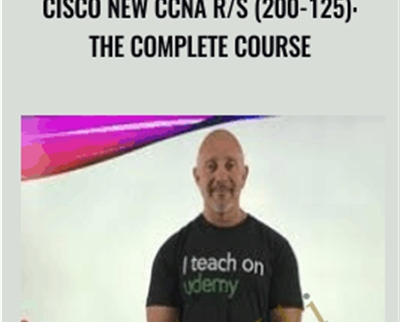 Cisco New CCNA R/S (200-125): The Complete Course - Lazaro (Laz) Diaz